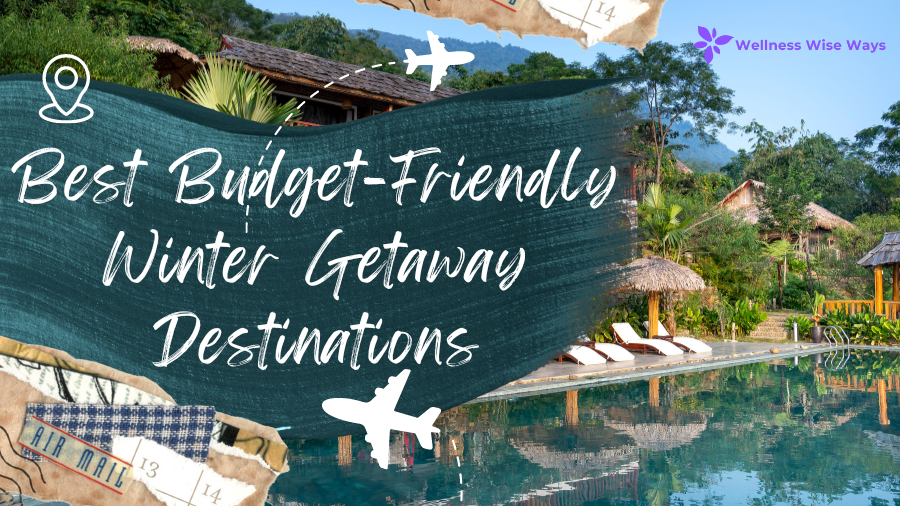 Best Budget-Friendly Winter Getaway Destinations