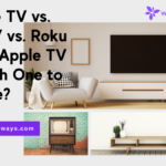 Google TV vs. Fire TV vs. Roku TV vs. Apple TV - Which One to Choose