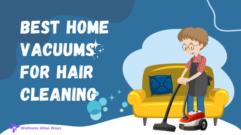 Best Home Vacuums for Hair Cleaning